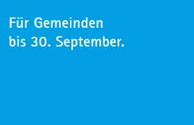 Für Gemeinden bis 30. September.