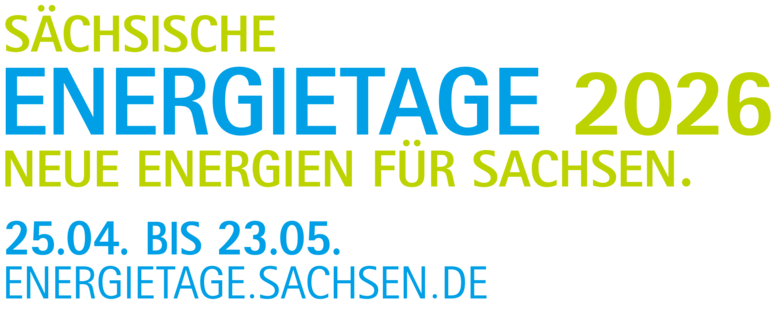 Sächsische Energietage 2026. Neue Energien für Sachsen. 25.04. bis 23.05. energietage.sachsen.de