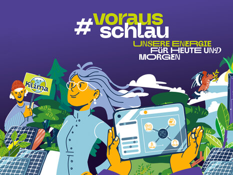 Vorausschlau – unsere Energie für heute und morgen. Illustration mit zwei jungen Personen, Pflanzen, Tieren, einem Tablet und Solarpanelen.